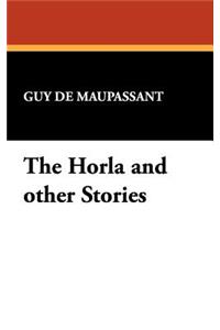 The Horla and Other Stories