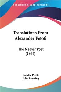 Translations From Alexander Petofi