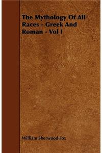 Mythology of All Races - Greek and Roman - Vol. I.