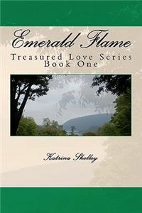 Emerald Flame: Treasured Love Series