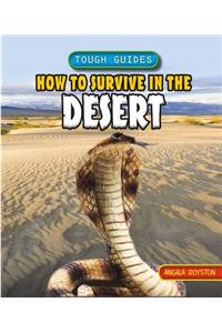 How to Survive in the Desert