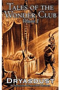 Tales of the Wonder Club, Vol. I of III by Alexander Huth, Fiction, Fantasy