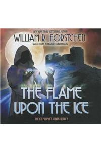 The Flame Upon the Ice