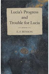 Lucia's Progress and Trouble for Lucia