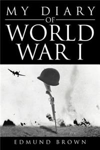 My Diary of World War I