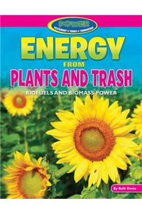 Energy from Plants and Trash