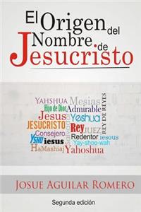 El Origen del Nombre de Jesucristo