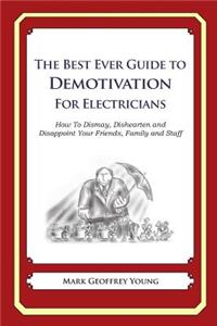 Best Ever Guide to Demotivation for Electricians