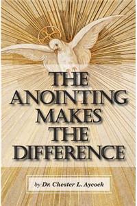 Anointing Makes the Difference