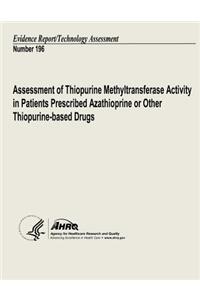 Assessment of Thiopurine Methyltransferase Activity in Patients Prescribed Azathioprine or Other Thiopurine-based Drugs