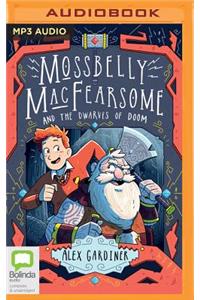 Mossbelly Macfearsome and the Dwarves of Doom