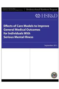 Effects of Care Models to Improve General Medical Outcomes for Individuals With Serious Mental Illness