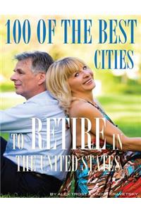 100 of the Best Cities to Retire In United States