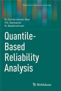 Quantile-Based Reliability Analysis