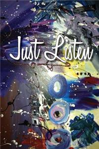 Just Listen Journal For Teens #1: Positive Living, Positive Lifestyle