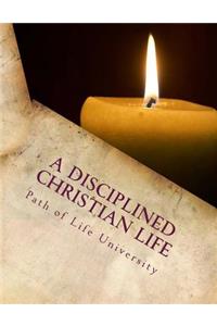 A Disciplined Christian Life
