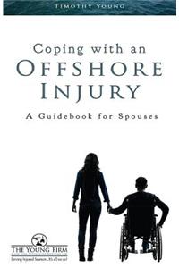 Coping with an Offshore Injury: A Guidebook for Spouses