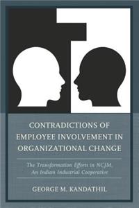 Contradictions of Employee Involvement in Organizational Change