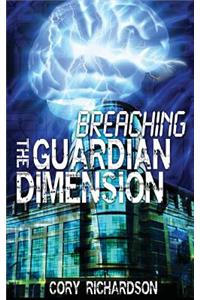 Breaching The Guardian Dimension