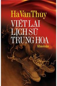 Viet Lai Lich Su Trung Hoa