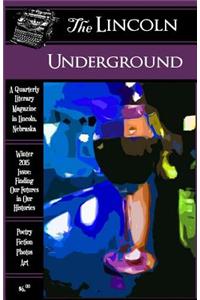 Lincoln Underground Literary Magazine -- Winter 2015 Issue