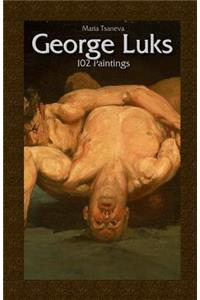 George Luks: 102 Paintings