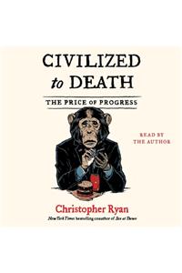 Civilized to Death