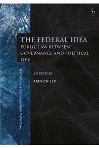 Federal Idea Public Law Between Governance and Political Life