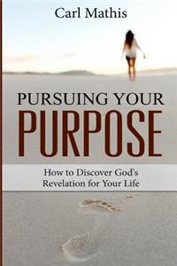 Pursuing Your Purpose