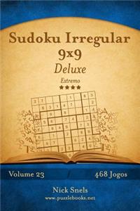 Sudoku Irregular 9x9 Deluxe - Extremo - Volume 23 - 468 Jogos