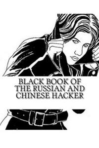 Black Book of the Russian and Chinese Hacker