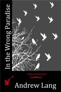 In the Wrong Paradise