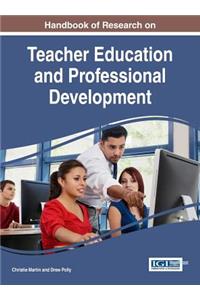 Handbook of Research on Teacher Education and Professional Development