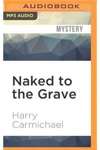 Naked to the Grave
