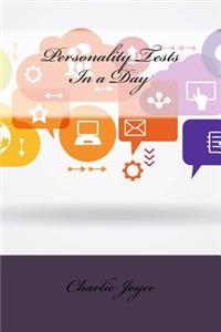 Personality Tests In a Day