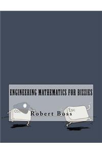 Engineering Mathematics For Bizzies