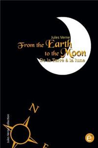 From the Earth to the moon/De la Terre à la lune