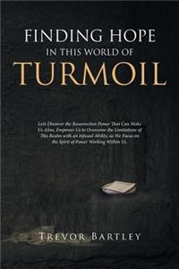 Finding Hope in This World of Turmoil