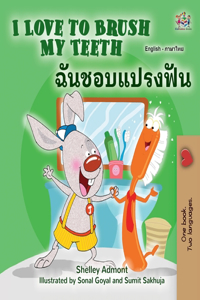 I Love to Brush My Teeth (English Thai Bilingual Children's Book)