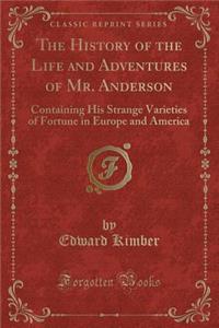 The History of the Life and Adventures of Mr. Anderson