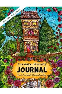 Creative Writing Journal - Write Your Own Story, Color, Draw & Doodle: Do-It-Yourself Homeschooling - Girls Ages 9 and Up!