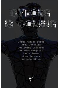 Cyborg Is Coming