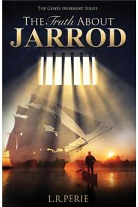 Truth about Jarrod