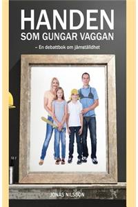 Handen SOM Gungar Vaggan