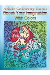 Adult Coloring Book Boost Your Imagination With Colors