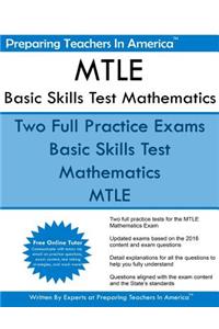MTLE Basic Skills Test Mathematics: Minnesota Teacher Licensure Examinations