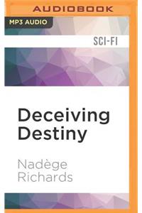 Deceiving Destiny