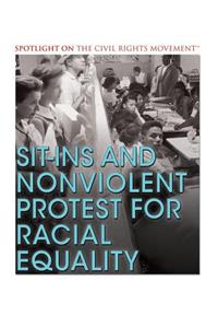 Sit-Ins and Nonviolent Protest for Racial Equality
