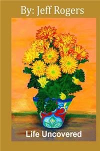 Life Uncovered