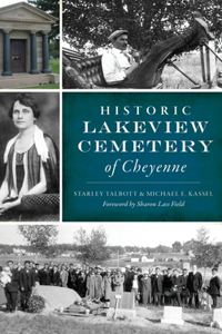 Historic Lakeview Cemetery of Cheyenne